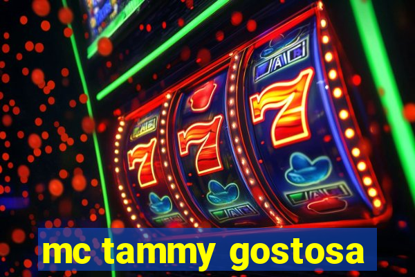 mc tammy gostosa